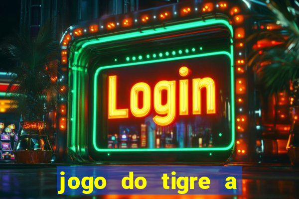 jogo do tigre a partir de 1 real