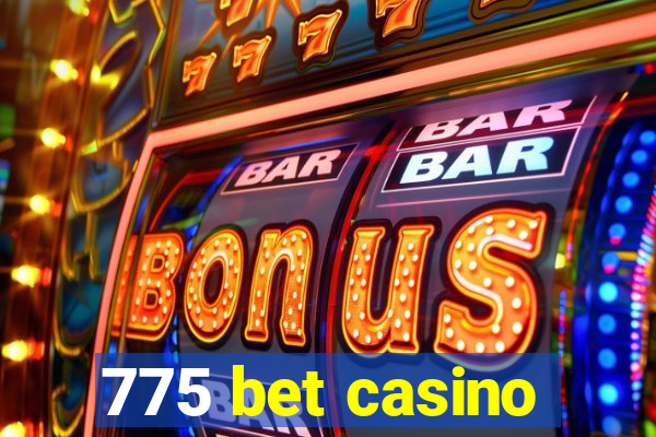 775 bet casino