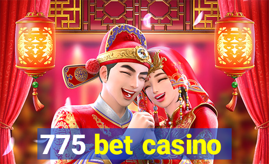 775 bet casino