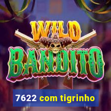 7622 com tigrinho