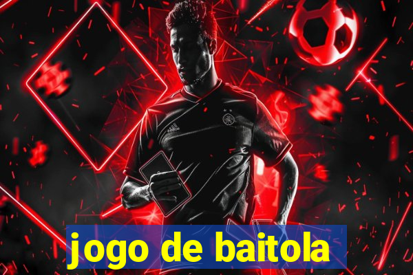 jogo de baitola