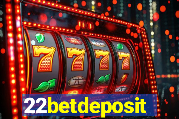 22betdeposit