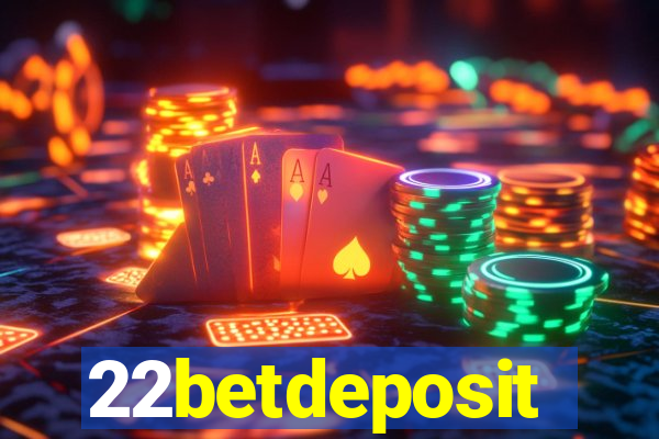 22betdeposit