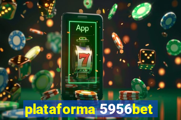 plataforma 5956bet