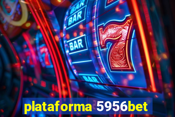 plataforma 5956bet