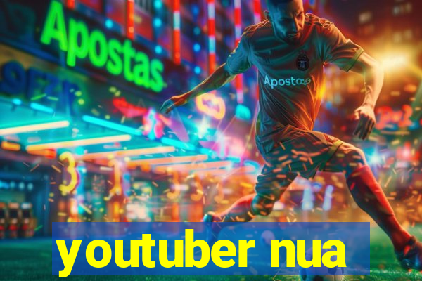 youtuber nua