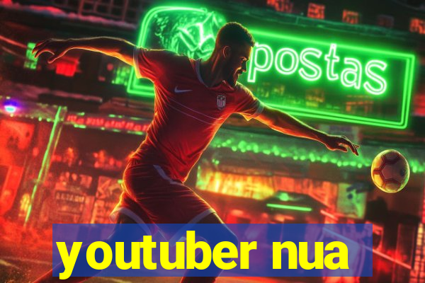 youtuber nua