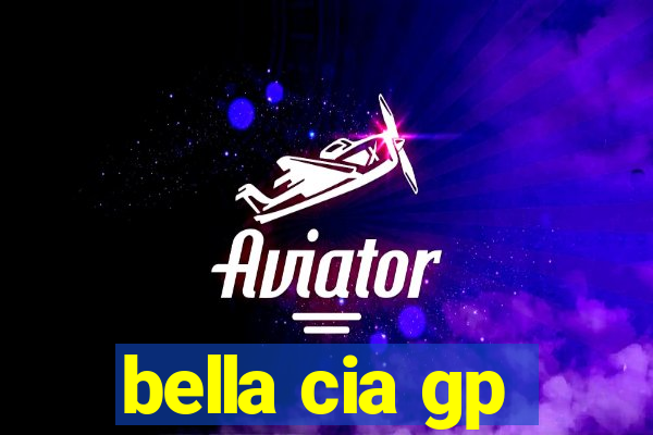 bella cia gp