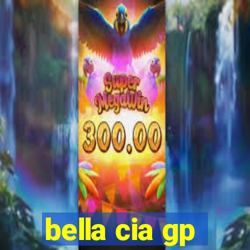 bella cia gp