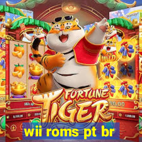 wii roms pt br