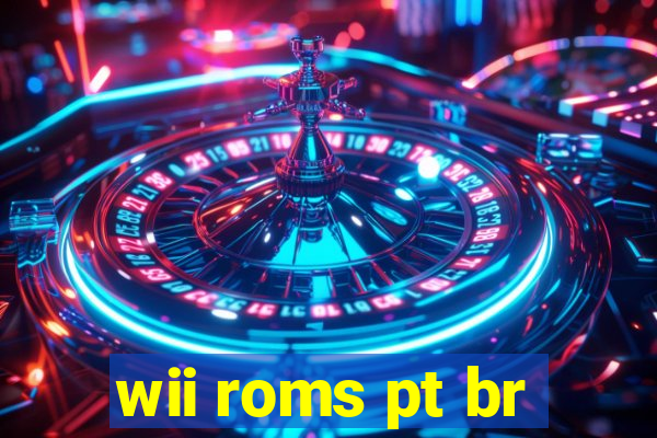 wii roms pt br