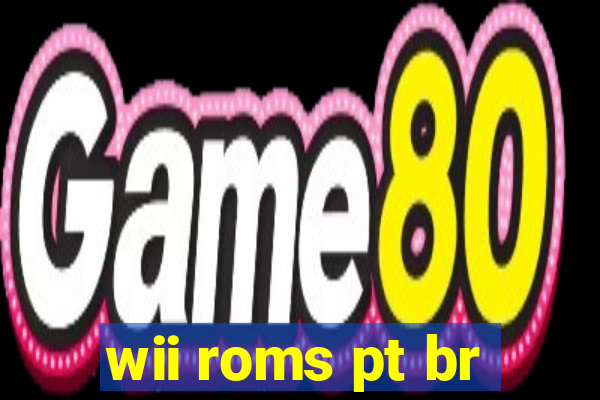 wii roms pt br