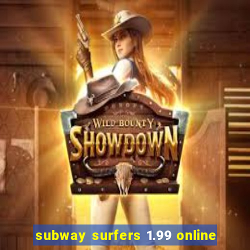 subway surfers 1.99 online