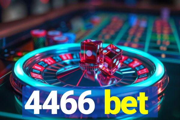 4466 bet