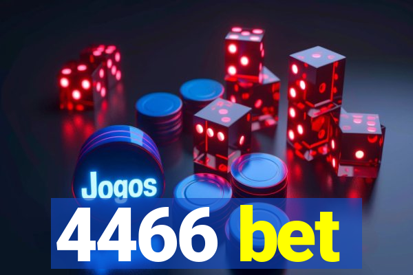 4466 bet