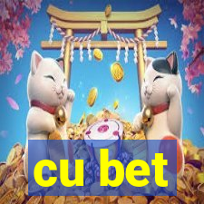 cu bet