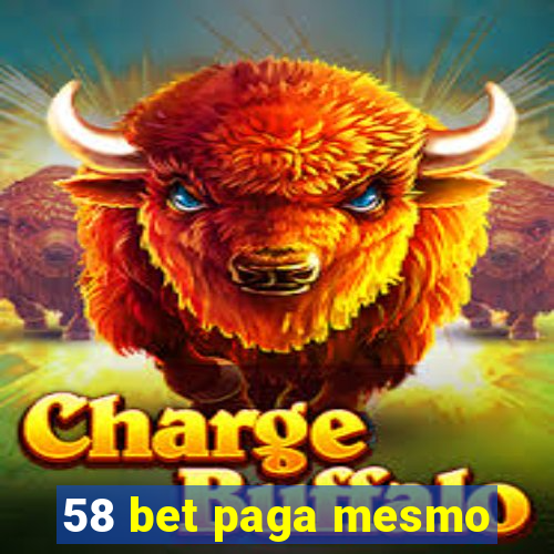 58 bet paga mesmo