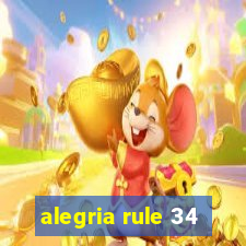 alegria rule 34