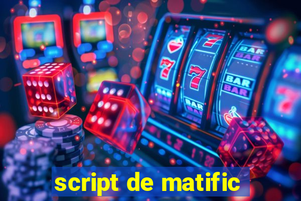 script de matific