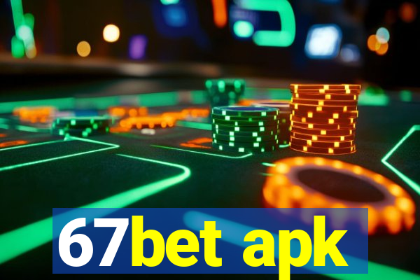 67bet apk