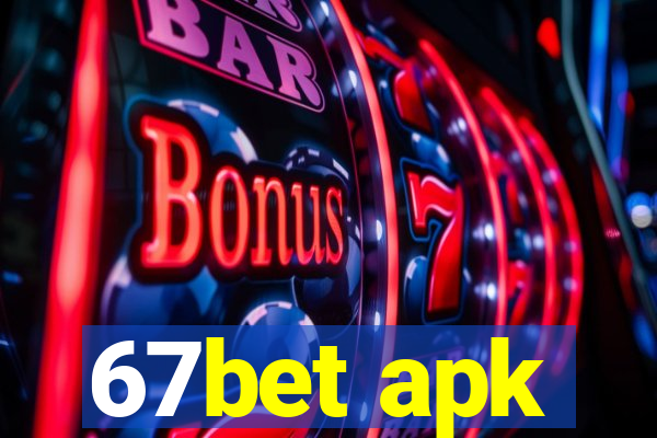 67bet apk