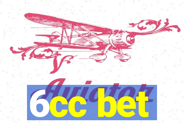 6cc bet