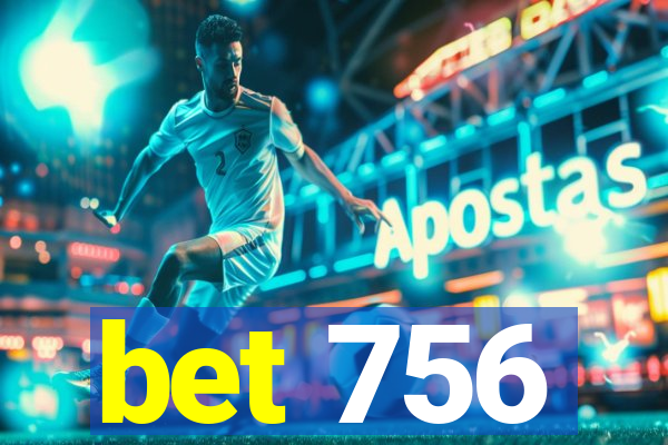 bet 756