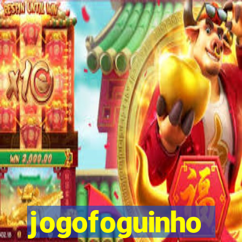 jogofoguinho