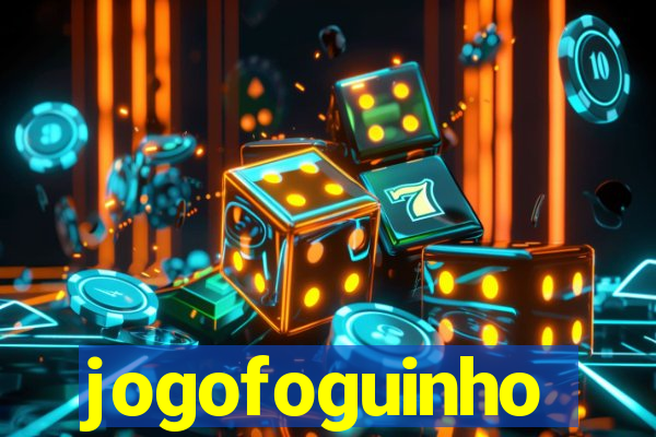 jogofoguinho