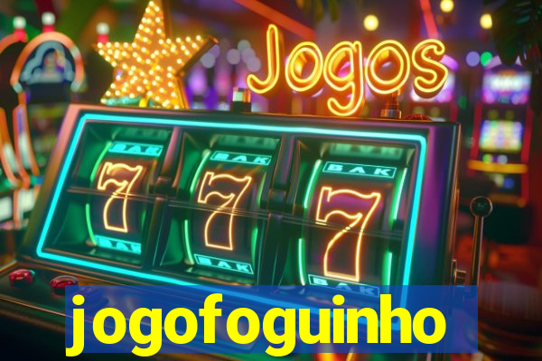 jogofoguinho