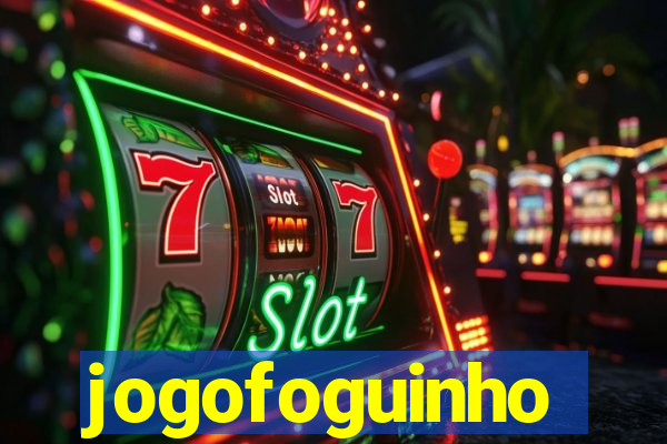 jogofoguinho