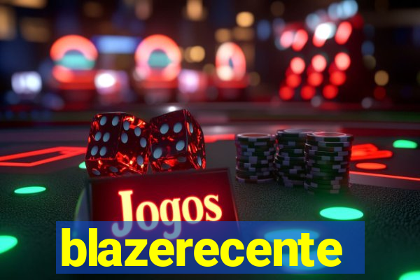 blazerecente