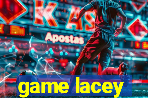 game lacey