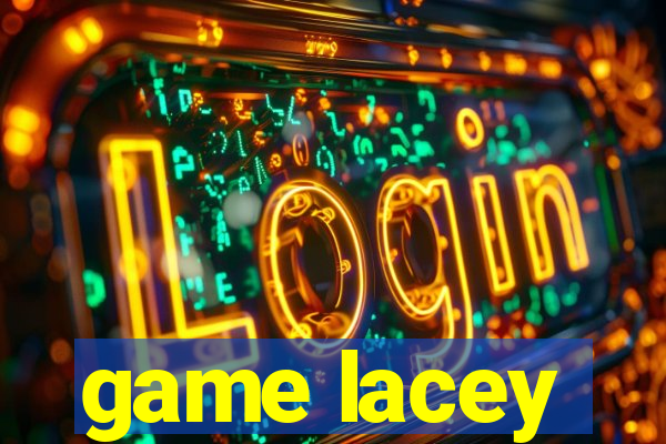 game lacey