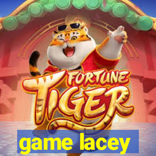 game lacey