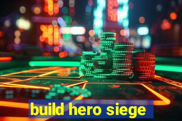 build hero siege