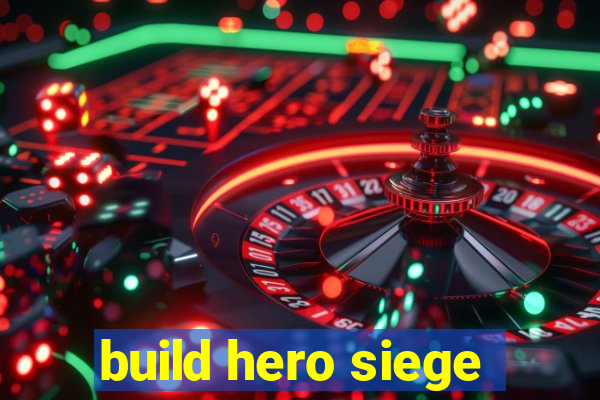 build hero siege