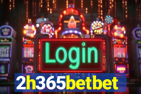 2h365betbet