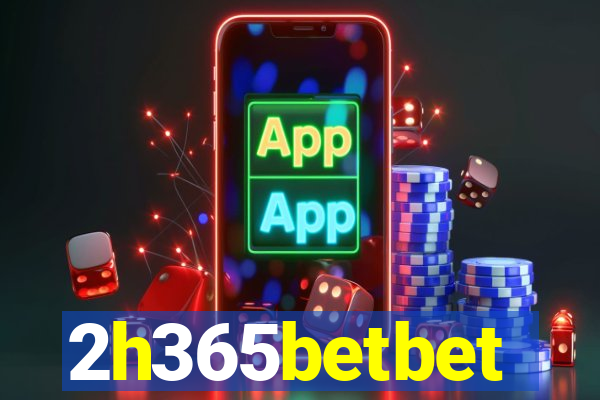 2h365betbet