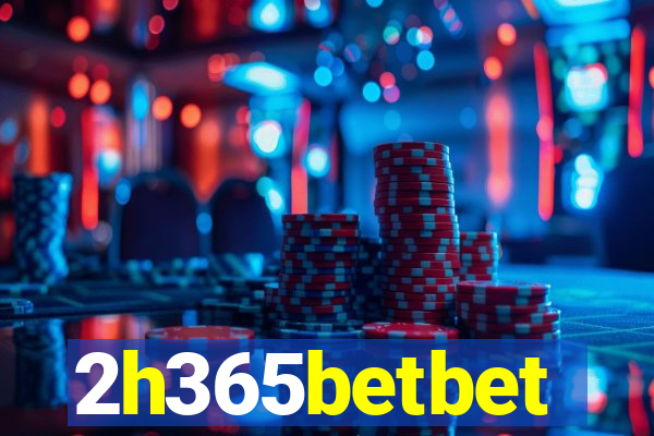 2h365betbet