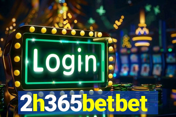 2h365betbet