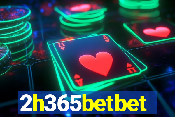 2h365betbet