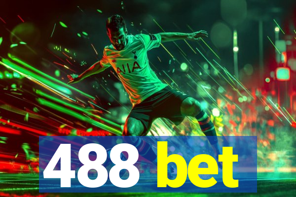 488 bet