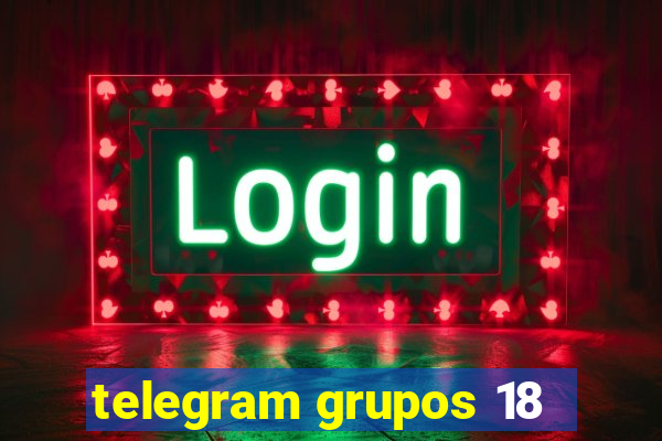 telegram grupos 18