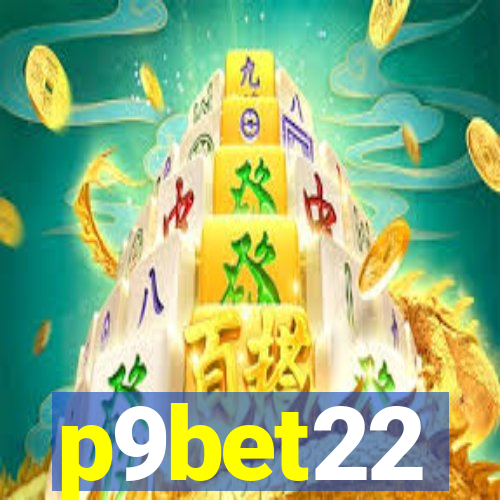 p9bet22