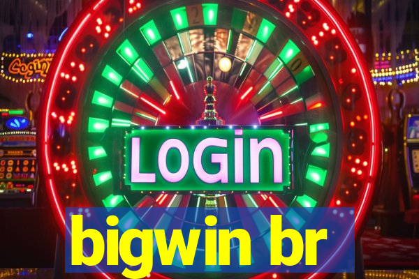 bigwin br