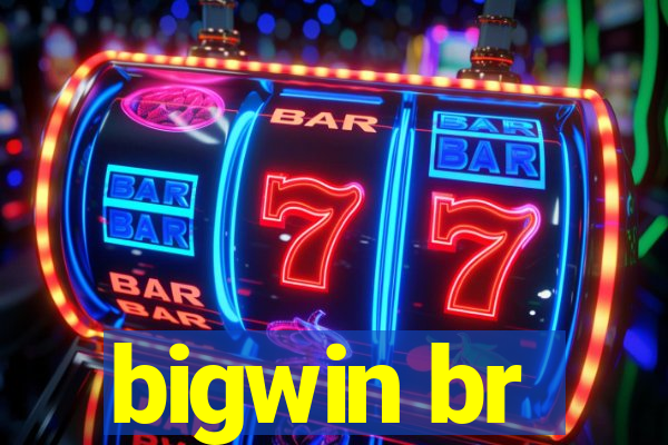 bigwin br