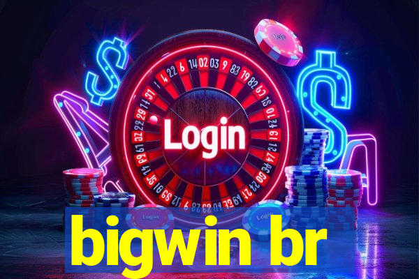 bigwin br