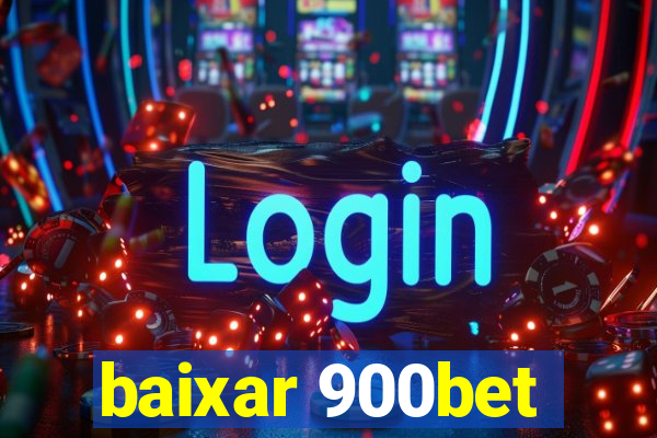 baixar 900bet