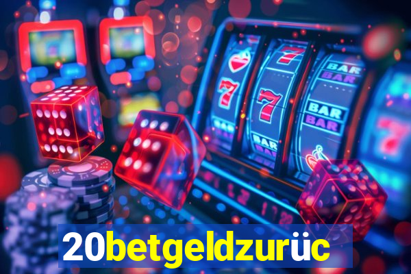 20betgeldzurück